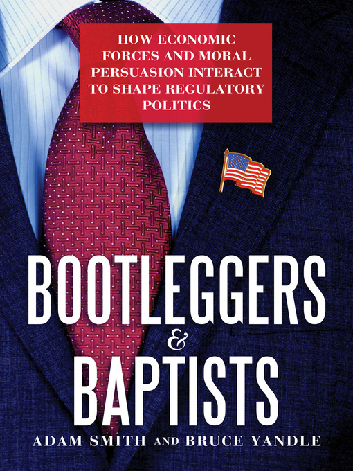 Title details for Bootleggers & Baptists by Adam Smith - Available